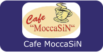Cafe MoccaSiN
